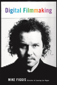 Digital Filmmaking by Mike Figgis, 9780571226252