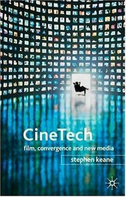 CineTech (Film, Convergence and New Media) by Stephen Keane, 9781403936943