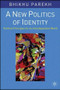 A New Politics of Identity (Political Principles for an Interdependent World) by Bhikhu Parekh, 9781403906465