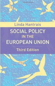 Social Policy in the European Union, Third Edition by Linda Hantrais, 9780230013094