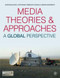 Media Theories and Approaches (A Global Perspective) by Mark Balnaves, Brian Shoesmith, Stephanie Donald, 9780230551619