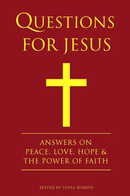 Questions for Jesus (Answers on Truth, Peace, Love & The Power of Faith) by Tonia Jenkins, 9781578265817