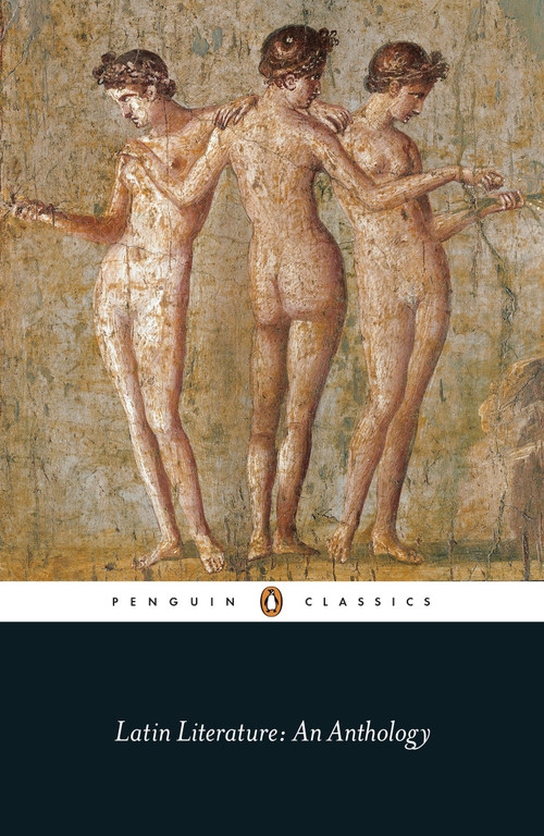 Latin Literature (An Anthology) by Various, Michael Grant, 9780141398112