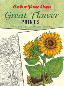 Color Your Own Great Flower Prints by Charlene Tarbox, 9780486415536