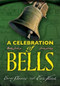 A Celebration of Bells by Eric Sloane, Eric Hatch, 9780486468266