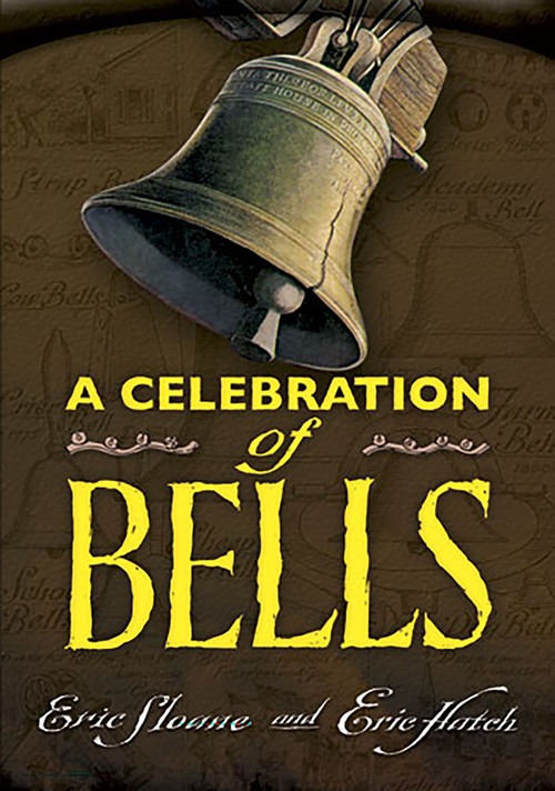 A Celebration of Bells by Eric Sloane, Eric Hatch, 9780486468266
