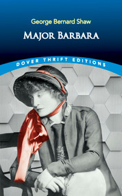 Major Barbara by George Bernard Shaw, 9780486421261