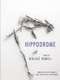 Hippodrome by Miklavz Komelj, Dan Rosenberg, Boris Gregoric, 9781938890130