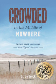 Crowded in the Middle of Nowhere (Tales of Humor and Healing from Rural America) by Bo Brock, 9781626342644