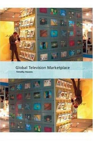 Global Television Marketplace by Timothy Havens, 9781844571048