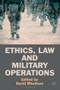 Ethics, Law and Military Operations by David Whetham, 9780230221710