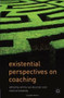 Existential Perspectives on Coaching by Emmy van Deurzen, Monica Hanaway, 9780230293861