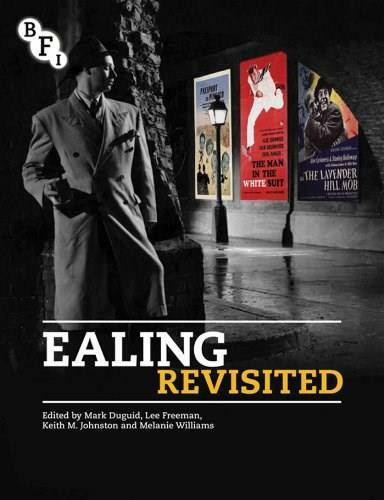 Ealing Revisited by Mark Duguid, Lee Freeman, Keith Johnston, Melanie Williams, 9781844575107