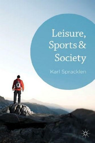 Leisure, Sports & Society by Karl Spracklen, 9780230362017