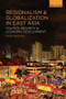 Regionalism and Globalization in East Asia (Politics, Security and Economic Development) by Mark Beeson, 9781137332363