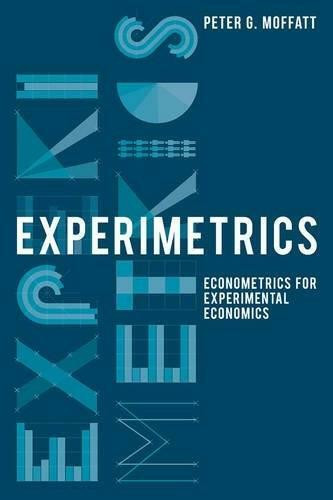 Experimetrics (Econometrics for Experimental Economics) by Peter G. Moffatt, 9780230250222