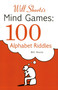 Will Shortz's Mind Games: 100 Alphabet Riddles (100 Alphabet Riddles) by Will Shortz, 9780312382735