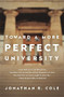 Toward a More Perfect University by Jonathan R Cole, 9781610392655