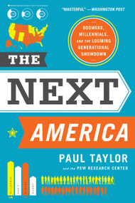 The Next America (Boomers, Millennials, and the Looming Generational Showdown) - 9781610396196 by Paul Taylor, Pew Research Center
