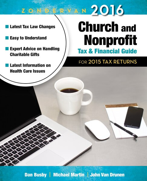 Zondervan 2016 Church and Nonprofit Tax and Financial Guide (For 2015 Tax Returns) by Dan Busby, Michael Martin, John VanDrunen, 9780310520849