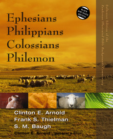 Ephesians, Philippians, Colossians, Philemon by Clinton E. Arnold, Frank S. Thielman, Steven M. Baugh, Clinton E. Arnold, 9780310523055