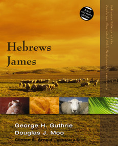 Hebrews, James - 9780310523079 by George H. Guthrie, Douglas  J. Moo, Clinton E. Arnold, 9780310523079
