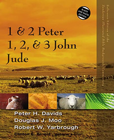 1 and 2 Peter, Jude, 1, 2, and 3 John by Peter H. Davids, Douglas  J. Moo, Robert Yarbrough, Clinton E. Arnold, 9780310523086
