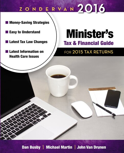 Zondervan 2016 Minister's Tax and Financial Guide (For 2015 Tax Returns) by Dan Busby, Michael Martin, John VanDrunen, 9780310520856