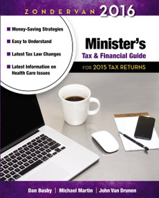 Zondervan 2016 Minister's Tax and Financial Guide (For 2015 Tax Returns) by Dan Busby, Michael Martin, John VanDrunen, 9780310520856