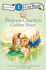 Princess Charity's Golden Heart (Level 1) by Jeanna Young, Jacqueline Kinney Johnson, Omar Aranda, 9780310732488