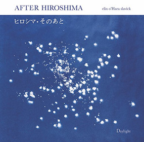 After Hiroshima by elin o'Hara slavick, James Elkins, 9780983231653