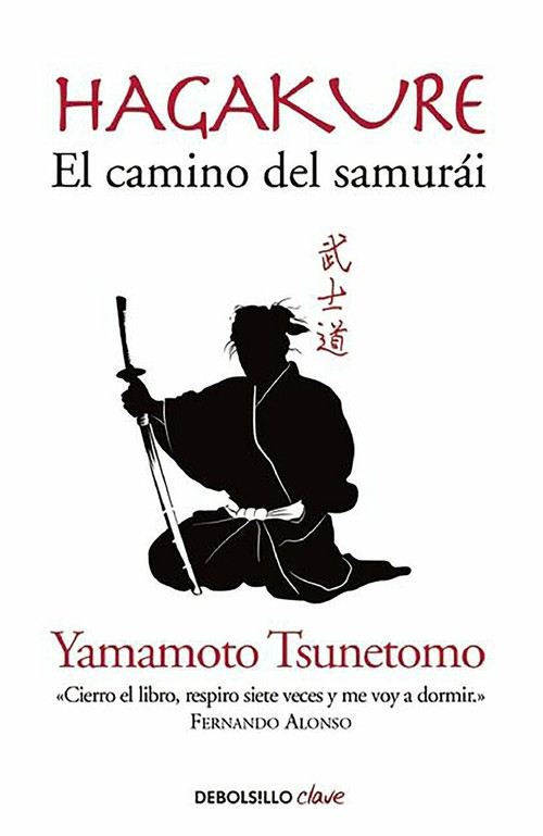 Hagakure. El camino del Samurai  / Hagakure: The Book of the Samurai by Yamamoto Tsunetoo, 9788490629154