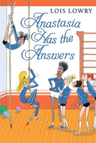 Anastasia Has the Answers by Lois Lowry, 9780544540330