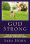God Strong (The Military Wife's Spiritual Survival Guide) by Sara Horn, 9780310294023