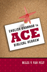 English Grammar to Ace Biblical Hebrew by Miles V. Van Pelt, 9780310318316