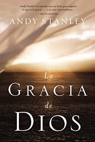 La gracia de Dios (Spanish Edition) by Andy Stanley, 9781602554665