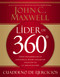 Líder de 360° cuaderno de ejercicios (Cómo desarrollar su influencia desde cualquier posición en su organización) (Spanish Edition) by John C. Maxwell, 9781602552425