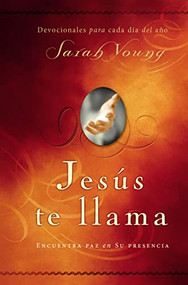 Jesús te llama (Encuentra paz en su presencia) (Spanish Edition) - 9781602559172 by Sarah Young, 9781602559172