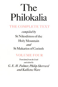 The Philokalia, Volume 4 (The Complete Text; Compiled by St. Nikodimos of the Holy Mountain & St. Markarios of Corinth) by G. E.H. Palmer, Philip Sherrard, Kallistos Ware, 9780571193820