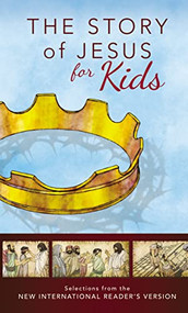 NIrV, The Story of Jesus for Kids, Paperback (Experience the Life of Jesus as one Seamless Story) by Zondervan, 9780310743804