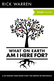 What On Earth Am I Here For? Bible Study Guide by Rick Warren, 9780310696186
