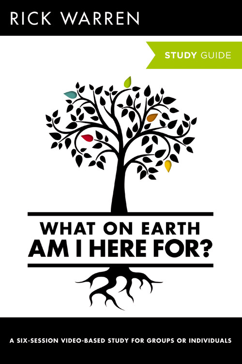 What On Earth Am I Here For? Bible Study Guide by Rick Warren, 9780310696186