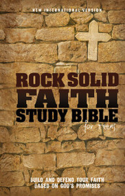 NIV, Rock Solid Faith Study Bible for Teens, Hardcover (Build and defend your faith based on God's promises) by  Various Authors, 9780310723301