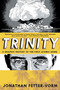Trinity: A Graphic History of the First Atomic Bomb by Jonathan Fetter-Vorm, 9780809093557