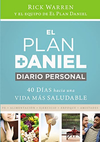 El plan Daniel, diario personal (40 días hacia una vida más saludable) (Spanish Edition) by Rick Warren, 9780829763874