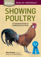 Showing Poultry (A Complete Guide to Exhibiting Your Birds. A Storey BASICS® Title) by Glenn Drowns, 9781612125299