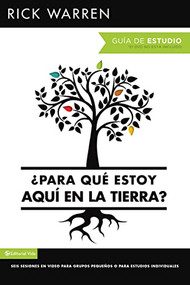 ¿Para qué estoy aquí en la tierra?  Guía de estudio (Seis sesiones para grupos pequeños o para estudios individuales) (Spanish Edition) by Rick Warren, 9780829763799