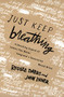 Just Keep Breathing (A Shocking Expose' of Letters You Never Imagined a Generation Would Write) by Reggie Dabbs, John Driver, 9780718077198