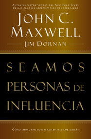 Seamos personas de influencia (Cómo impactar positivamente a los demás) (Spanish Edition) by John C. Maxwell, Jim Dornan, 9780881135084