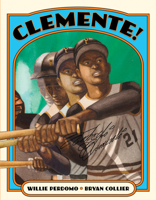 Clemente! - 9781250073228 by Bryan Collier, Willie Perdomo, 9781250073228